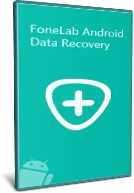 FoneLab Android Data Recovery Crack 
